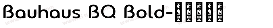 Bauhaus BQ Bold字体转换